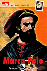 Seri Tokoh Dunia 51: Marco Polo (Pelopor Geografi Ilmiah)